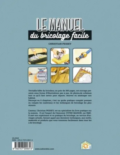 Le manuel du bricolage facile: 500 gestes techniques pas à pas pour créer, rénover et tout faire l=235